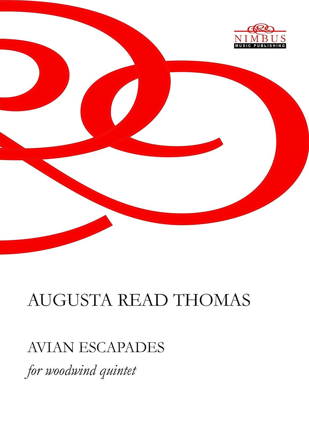 LIbri Augusta Read Thomas - Avian Escapades NUOVO SIGILLATO EDIZIONE DEL SUBITO DISPONIBILE