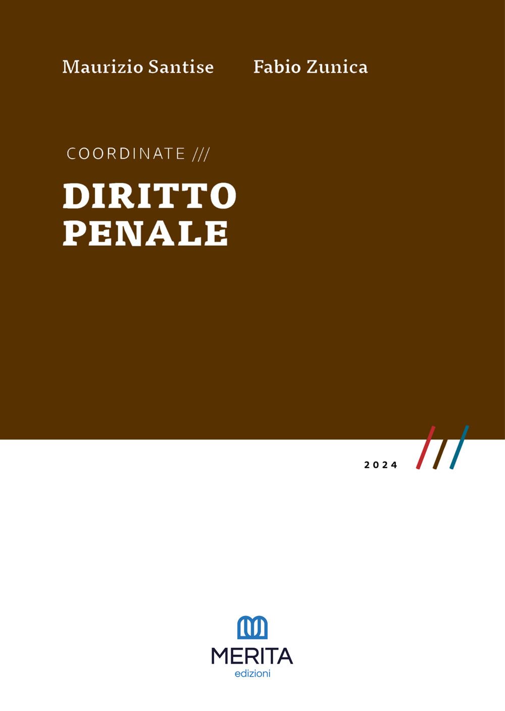 Libri Maurizio Santise Fabio Zunica - Coordinate. Diritto Penale 2024 NUOVO SIGILLATO EDIZIONE DEL SUBITO DISPONIBILE