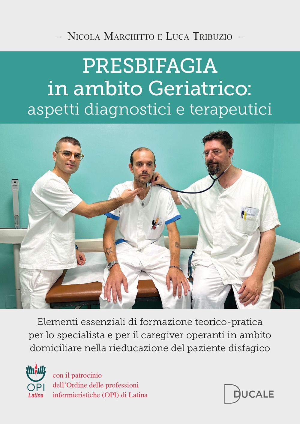 Libri Marchitto Nicola Tribuzio Luca - Presbifagia In Ambito Geriatrico: Aspetti Diagnostici E Terapeutici. Elementi Essenziali Di Formazione Teorico-Prat NUOVO SIGILLATO EDIZIONE DEL SUBITO DISPONIBILE