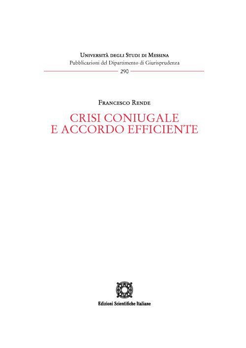 Libri Francesco Rende - Crisi Coniugale E Accordo Efficiente NUOVO SIGILLATO EDIZIONE DEL SUBITO DISPONIBILE
