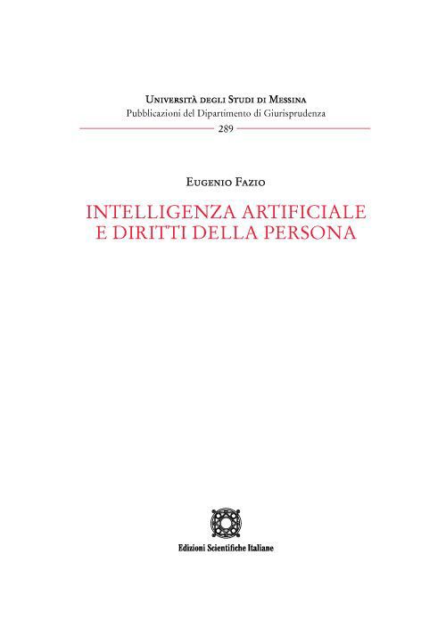 Libri Eugenio Fazio - Intelligenza Artificiale E Diritti Della Persona NUOVO SIGILLATO EDIZIONE DEL SUBITO DISPONIBILE