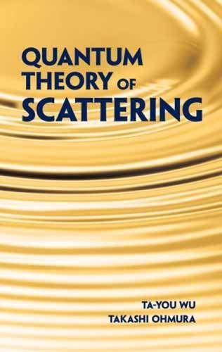 LIbri Ohmura Takashi. - Quantum Theory Of Scattering NUOVO SIGILLATO EDIZIONE DEL SUBITO DISPONIBILE