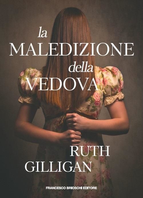 Libri Gilligan Ruth - La Maledizione Della Vedova NUOVO SIGILLATO EDIZIONE DEL SUBITO DISPONIBILE