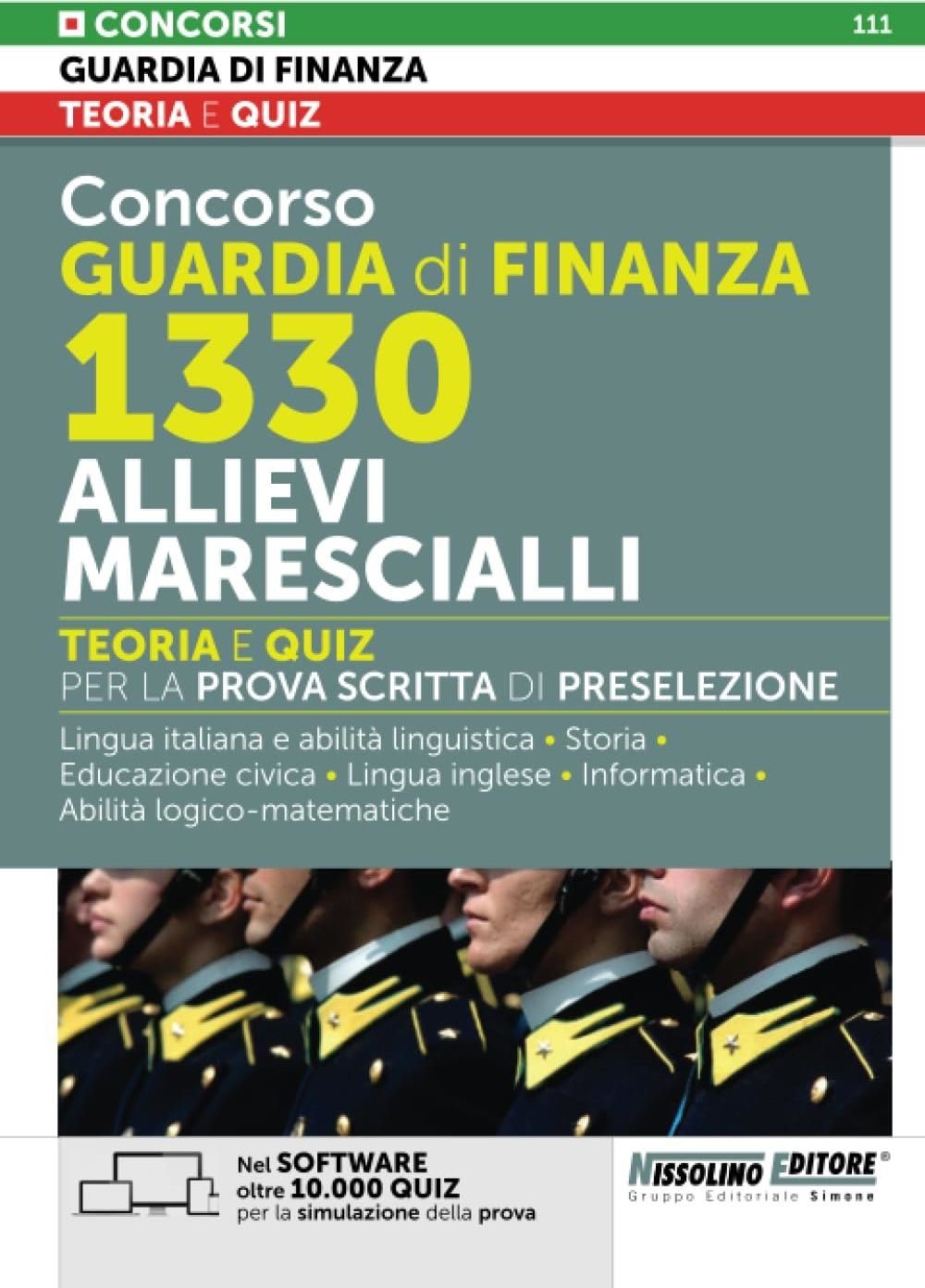 Libri Concorso Guardia Di Finanza 1330 Allievi Marescialli. Teoria E Quiz Per La Prova Scritta Di Preselezione. Con Software Di Simulazione NUOVO SIGILLATO EDIZIONE DEL SUBITO DISPONIBILE