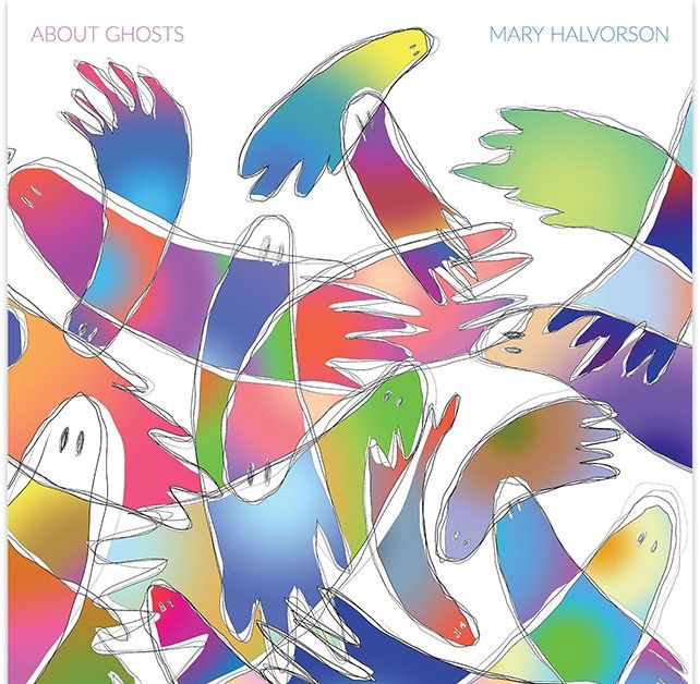 Vinile Mary Halvorson - About Ghosts NUOVO SIGILLATO EDIZIONE DEL SUBITO DISPONIBILE
