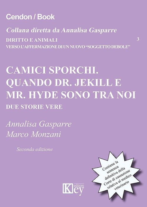 Libri Annalisa Gasparre Marco Monzani - Camici Sporchi. Quando Dr. Jekill E Mr. Hyde Sono Tra Noi. Due Storie Vere NUOVO SIGILLATO EDIZIONE DEL SUBITO DISPONIBILE