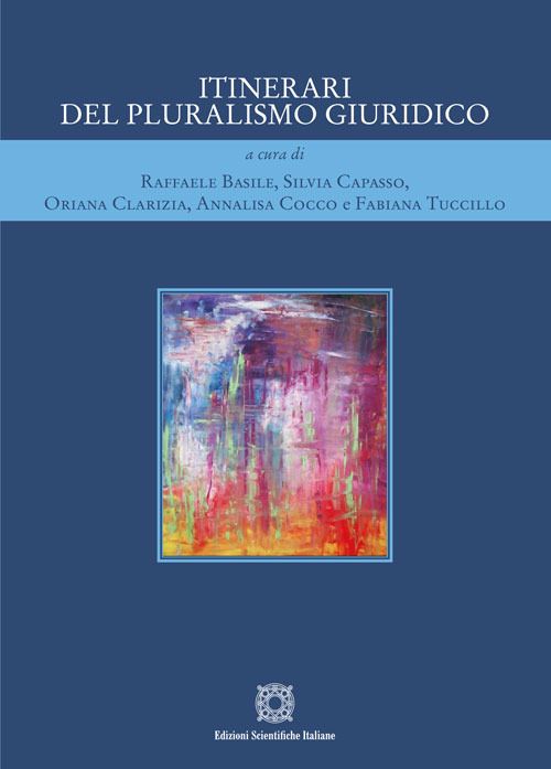 Libri Itinerari Del Pluralismo Giuridico NUOVO SIGILLATO EDIZIONE DEL SUBITO DISPONIBILE