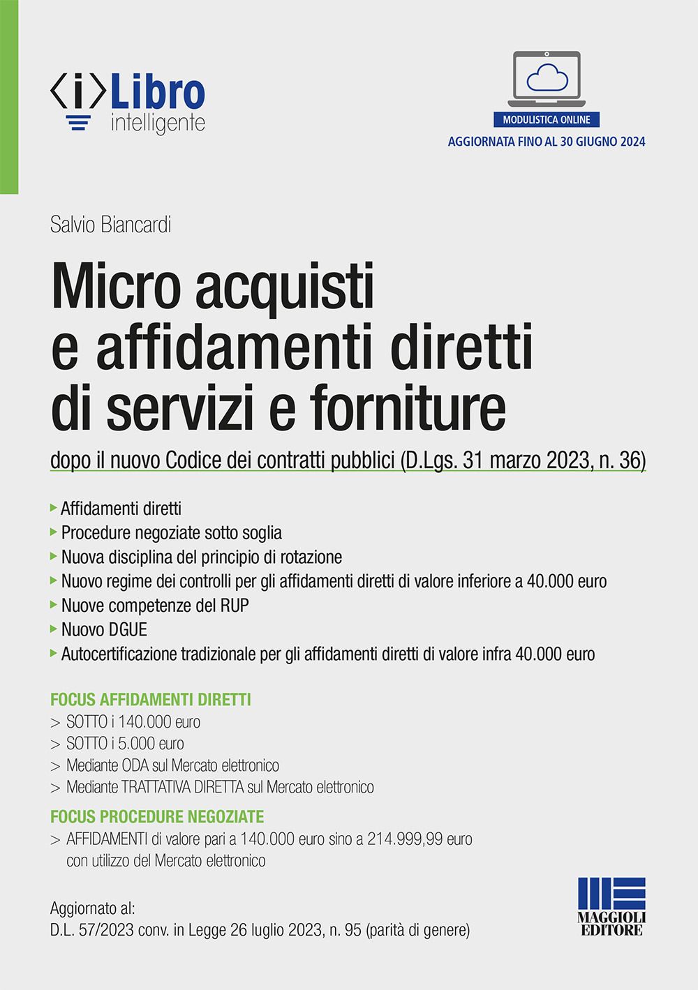Libri Salvio Biancardi - Micro Acquisti E Affidamenti Diretti Di Servizi E Forniture Dopo Il Nuovo Codice Dei Contratti Pubblici D.Lgs. 31 Marzo 2023 N. 3 NUOVO SIGILLATO SUBITO DISPONIBILE