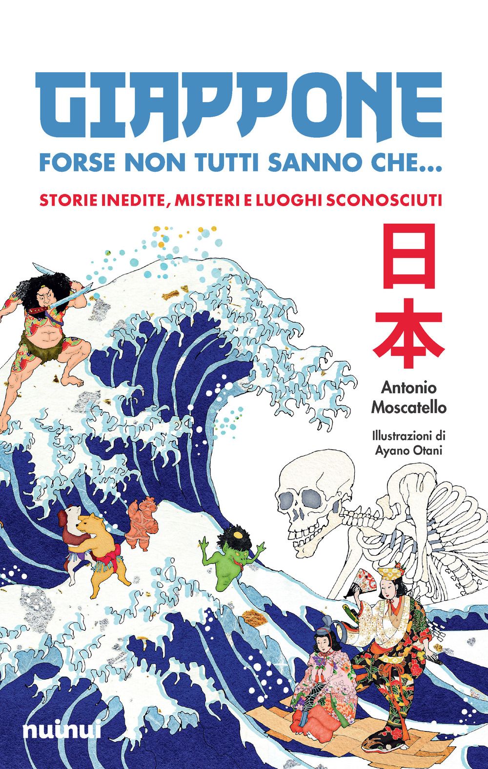 Libri Antonio Moscatello - Giappone. Forse Non Tutti Sanno Che... Storie Inedite Misteri E Luoghi Sconosciuti NUOVO SIGILLATO EDIZIONE DEL SUBITO DISPONIBILE