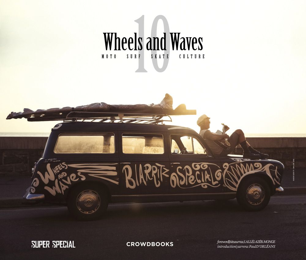 Libri Bitonte Ernesto - 10 Wheels & Waves. Moto Surf Skate Culture. Ediz. Multilingue NUOVO SIGILLATO EDIZIONE DEL SUBITO DISPONIBILE