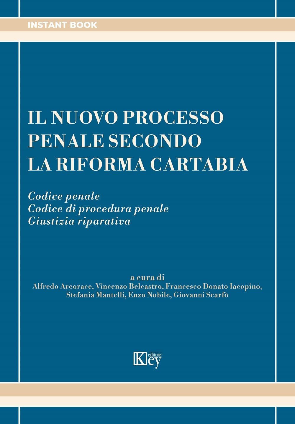 Libri Nuovo Processo Penale Secondo La Riforma Cartabia. Codice Penale. Di Procedura Penale. Giustizia Riparativa Il NUOVO SIGILLATO EDIZIONE DEL SUBITO DISPONIBILE