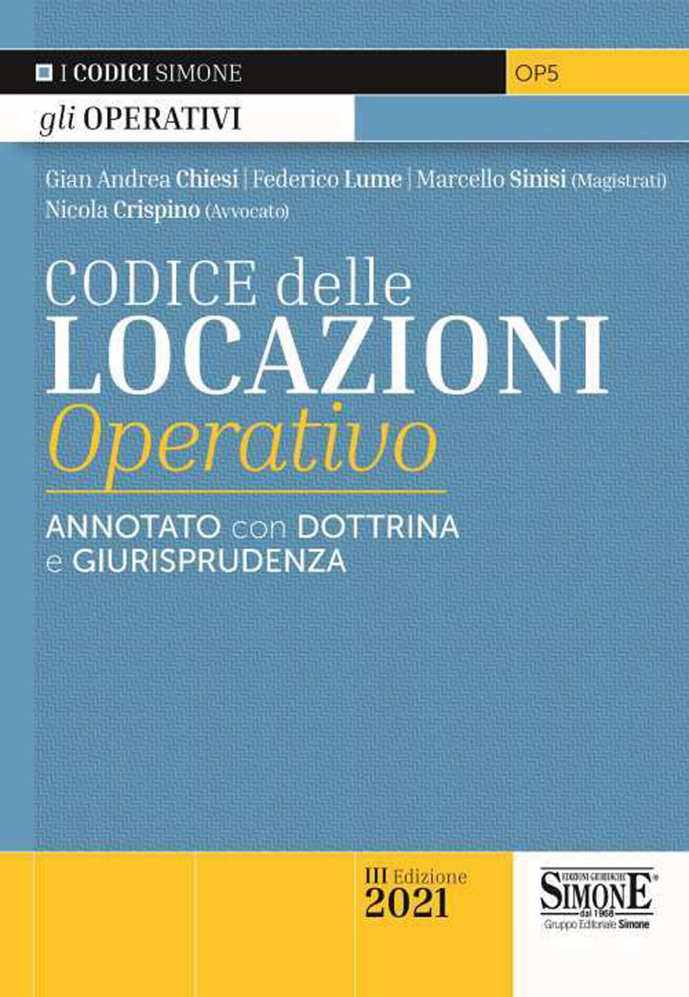 Libri Chiesi Gian Andrea Federico Lume Marcello Sinisi - Codice Delle Locazioni Operativo. Annotato Con Dottrina E Giurisprudenza NUOVO SIGILLATO EDIZIONE DEL SUBITO DISPONIBILE