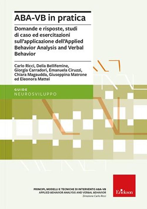 Libri ABA-VB In Pratica. Domande E Risposte Studi Di Caso Ed Esercitazioni Sullapplicazione Dellapplied Behavior Analysis And Verbal NUOVO SIGILLATO EDIZIONE DEL SUBITO DISPONIBILE