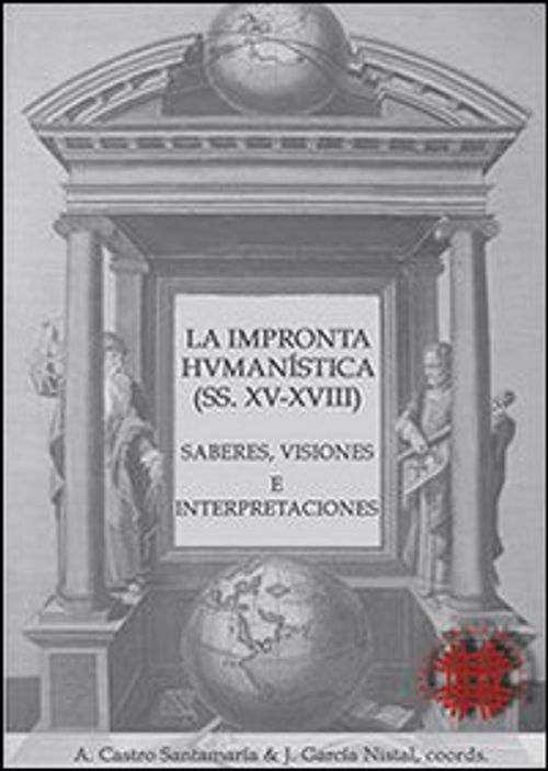 Libri Impronta Humanistica Ss. XV-XVIII . Saberes Visiones E Interpretaciones La NUOVO SIGILLATO EDIZIONE DEL SUBITO DISPONIBILE