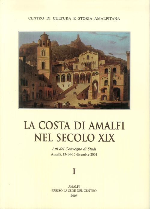 Libri Costa Di Amalfi Nel Secolo XIX. Atti Del Convegno Di Studi 13-15 Dicembre 2001 La NUOVO SIGILLATO EDIZIONE DEL SUBITO DISPONIBILE