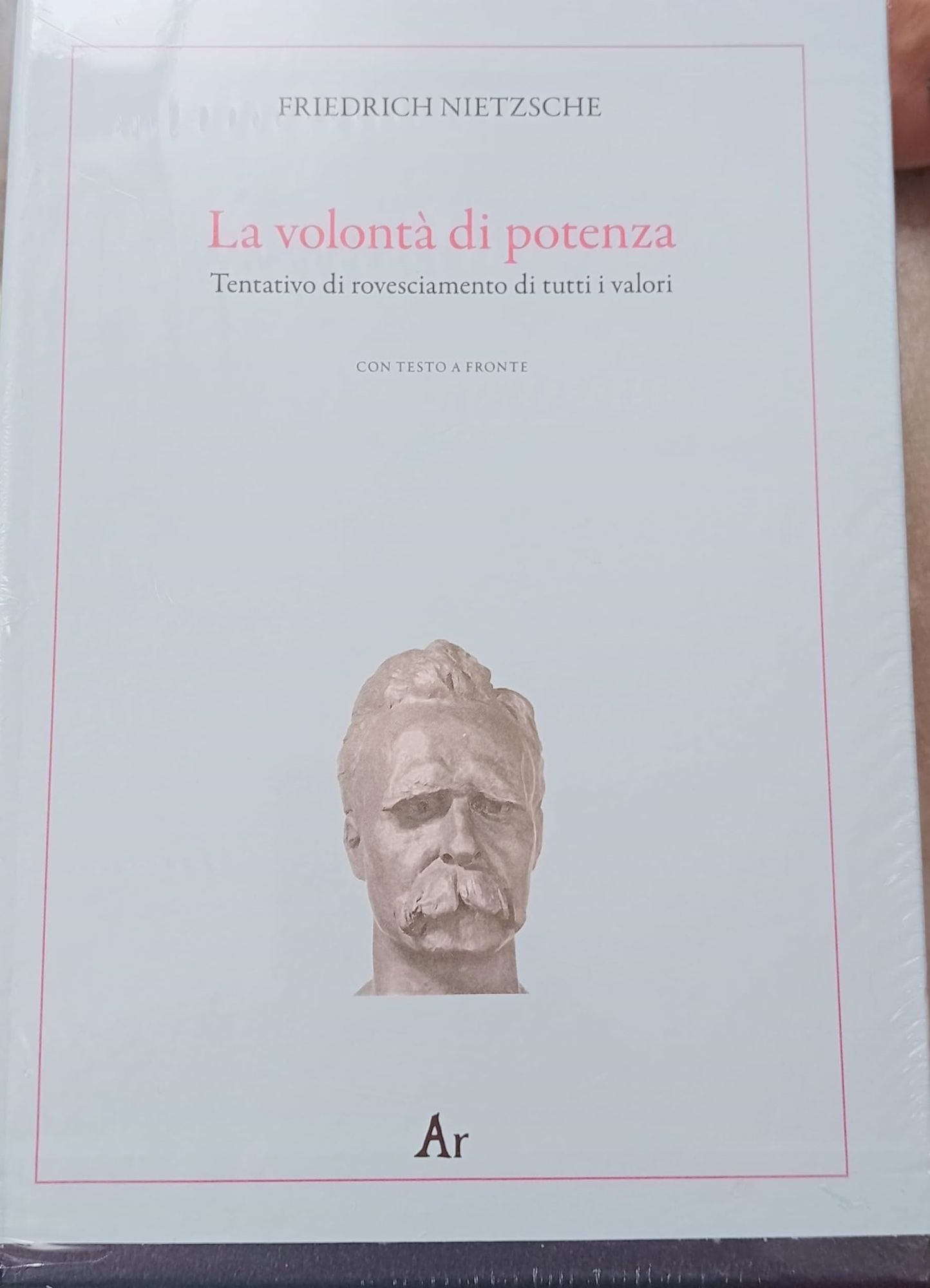 Libri Friedrich Nietzsche - La Volonta Di Potenza. Tentativo Di Rovesciamento Di Tutti I Valori. Testo Tedesco A Fronte NUOVO SIGILLATO EDIZIONE DEL SUBITO DISPONIBILE