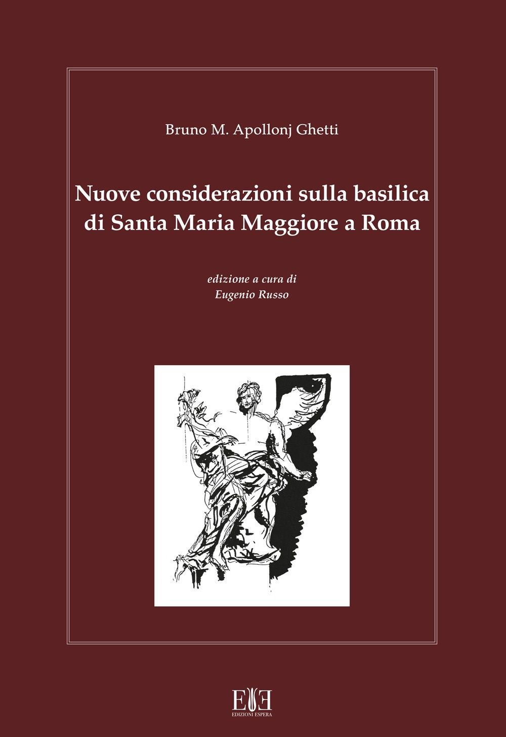 Libri Apollonj Ghetti Bruno Maria - Nuove Considerazioni Sulla Basilica Di Santa Maggiore A Roma NUOVO SIGILLATO EDIZIONE DEL SUBITO DISPONIBILE