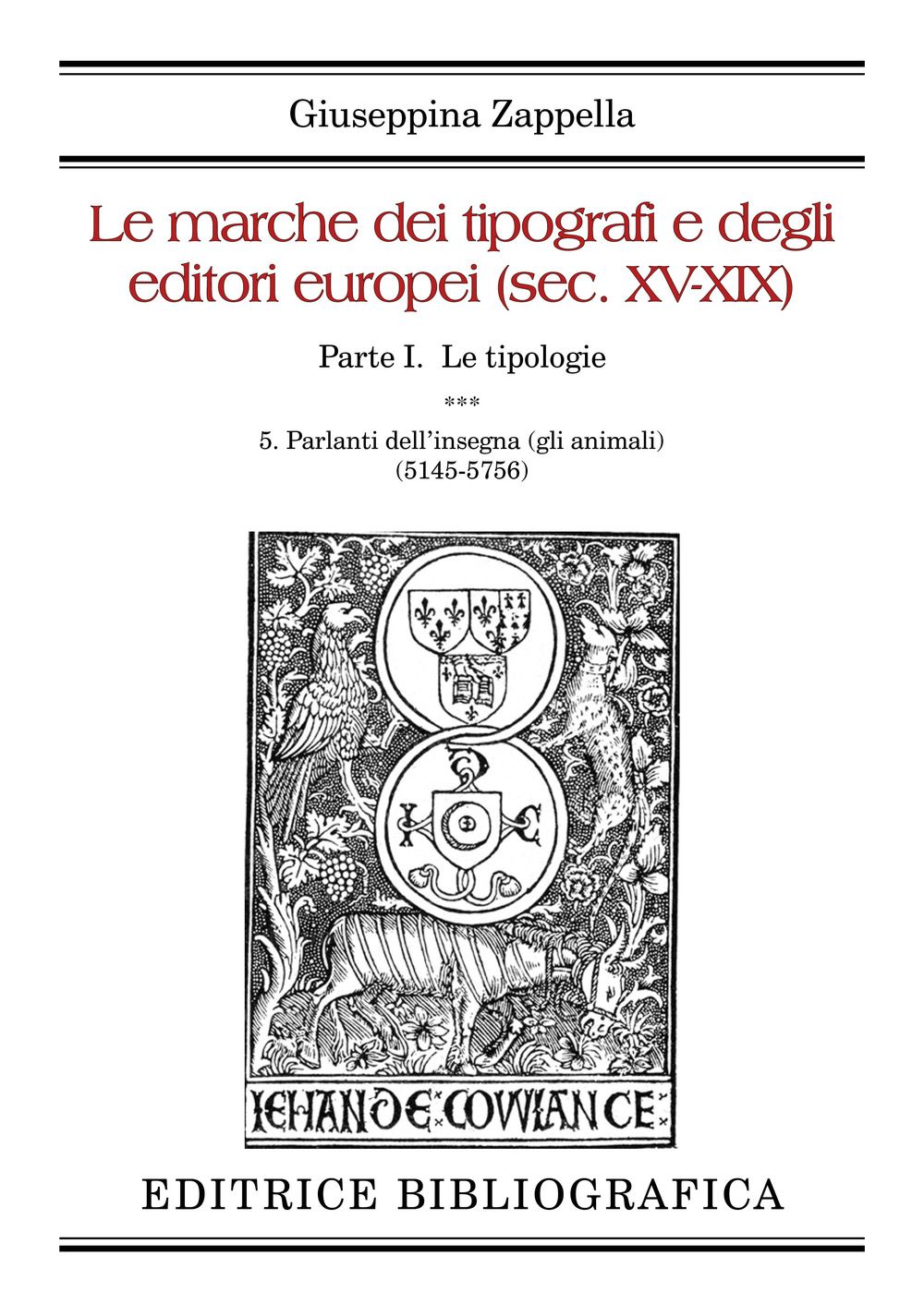 Libri Giuseppina Zappella - Le Marche Dei Tipografi E Degli Editori Europei Sec. XV-XIX 05 NUOVO SIGILLATO EDIZIONE DEL SUBITO DISPONIBILE