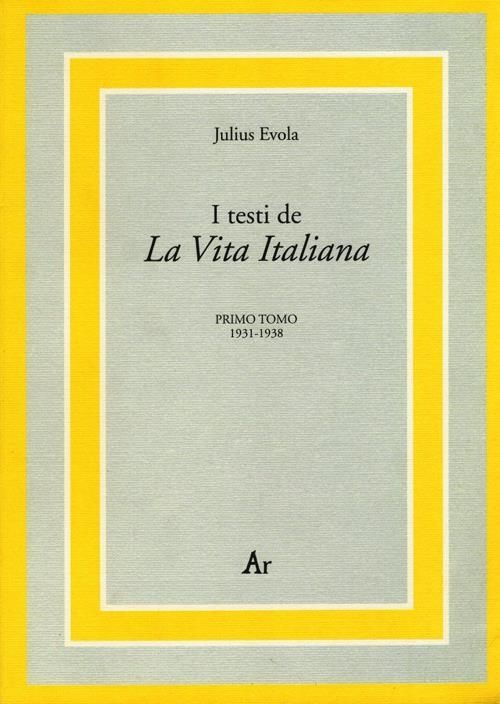 Libri Julius Evola - I Testi De La Vita Italiana 2 Volumi Indivisibili NUOVO SIGILLATO SUBITO DISPONIBILE