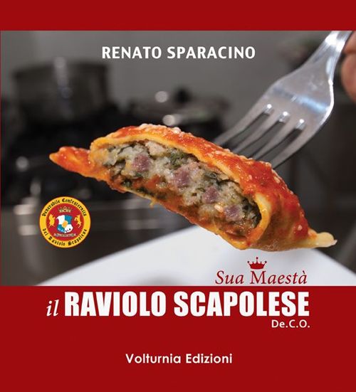 Libri Renato Sparacino - Sua Maesta Il Raviolo Scopolese De.CO NUOVO SIGILLATO EDIZIONE DEL SUBITO DISPONIBILE