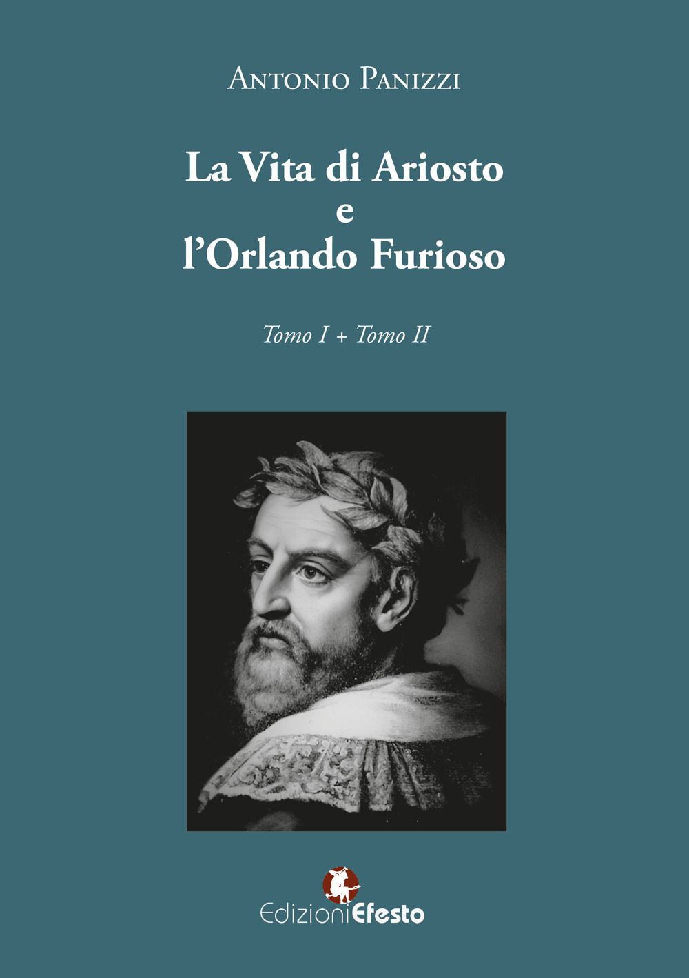 Libri Antonio Panizzi - La Vita Di Ariosto E Lorlando Furioso NUOVO SIGILLATO EDIZIONE DEL SUBITO DISPONIBILE