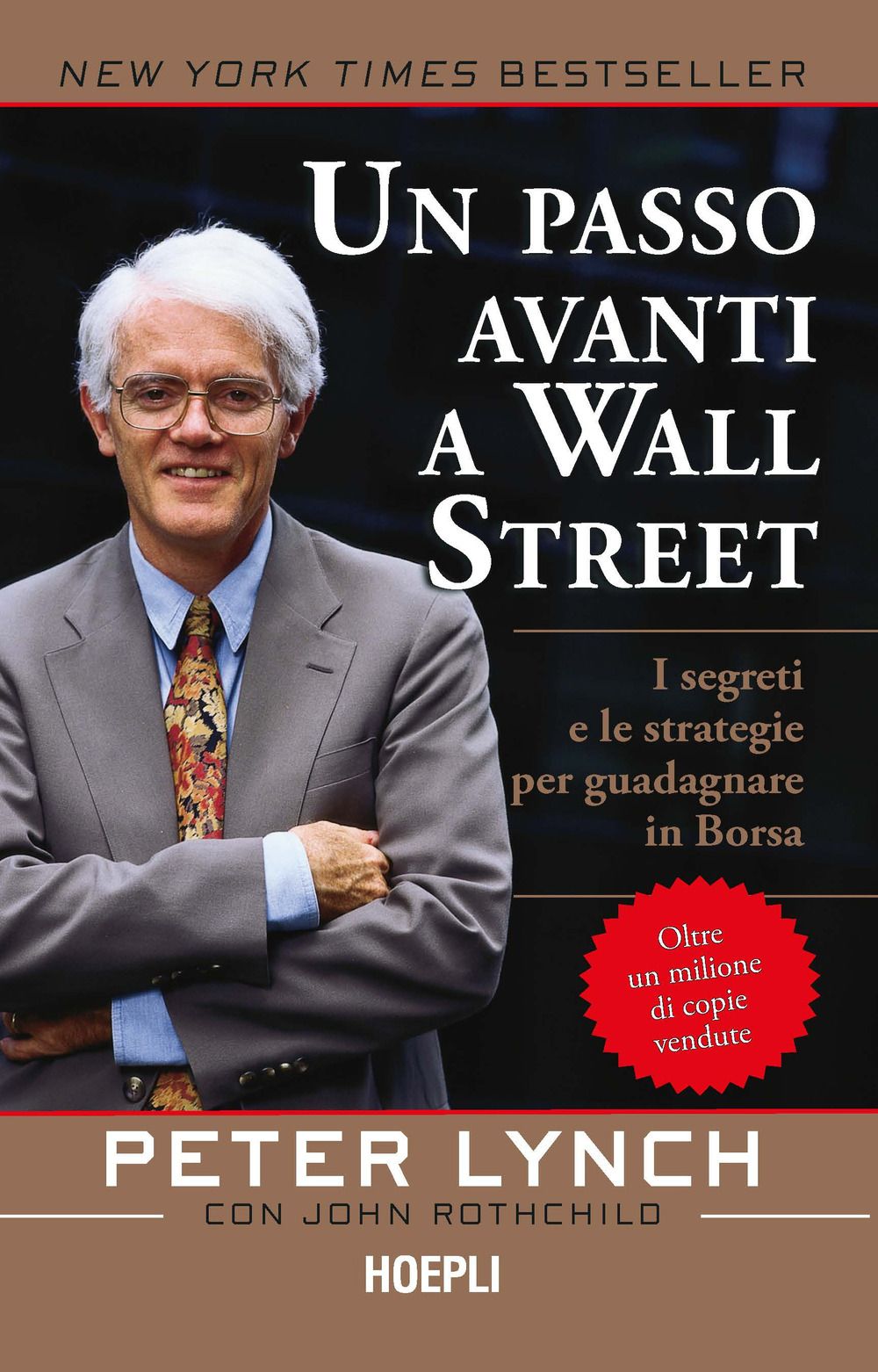 Libri Peter Lynch Rotchild John - Un Passo Avanti A Wall Street. I Segreti E Le Strategie Per Guadagnare In Borsa NUOVO SIGILLATO EDIZIONE DEL SUBITO DISPONIBILE