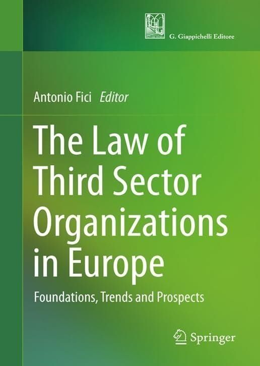 Libri Law Of Third Sector Organizations In Europe. Foundations Trends And Prospects The NUOVO SIGILLATO EDIZIONE DEL SUBITO DISPONIBILE