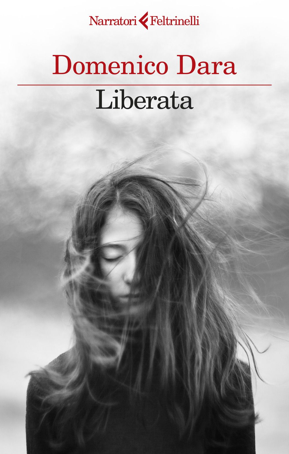 Libri Domenico Dara - Liberata NUOVO SIGILLATO EDIZIONE DEL SUBITO DISPONIBILE