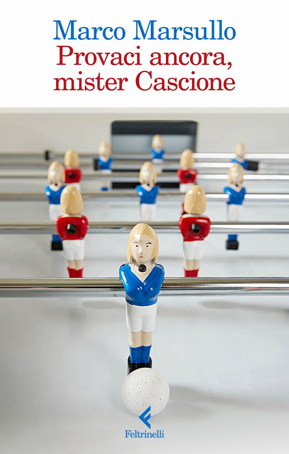 Libri Marco Marsullo - Provaci Ancora Mister Cascione NUOVO SIGILLATO EDIZIONE DEL SUBITO DISPONIBILE