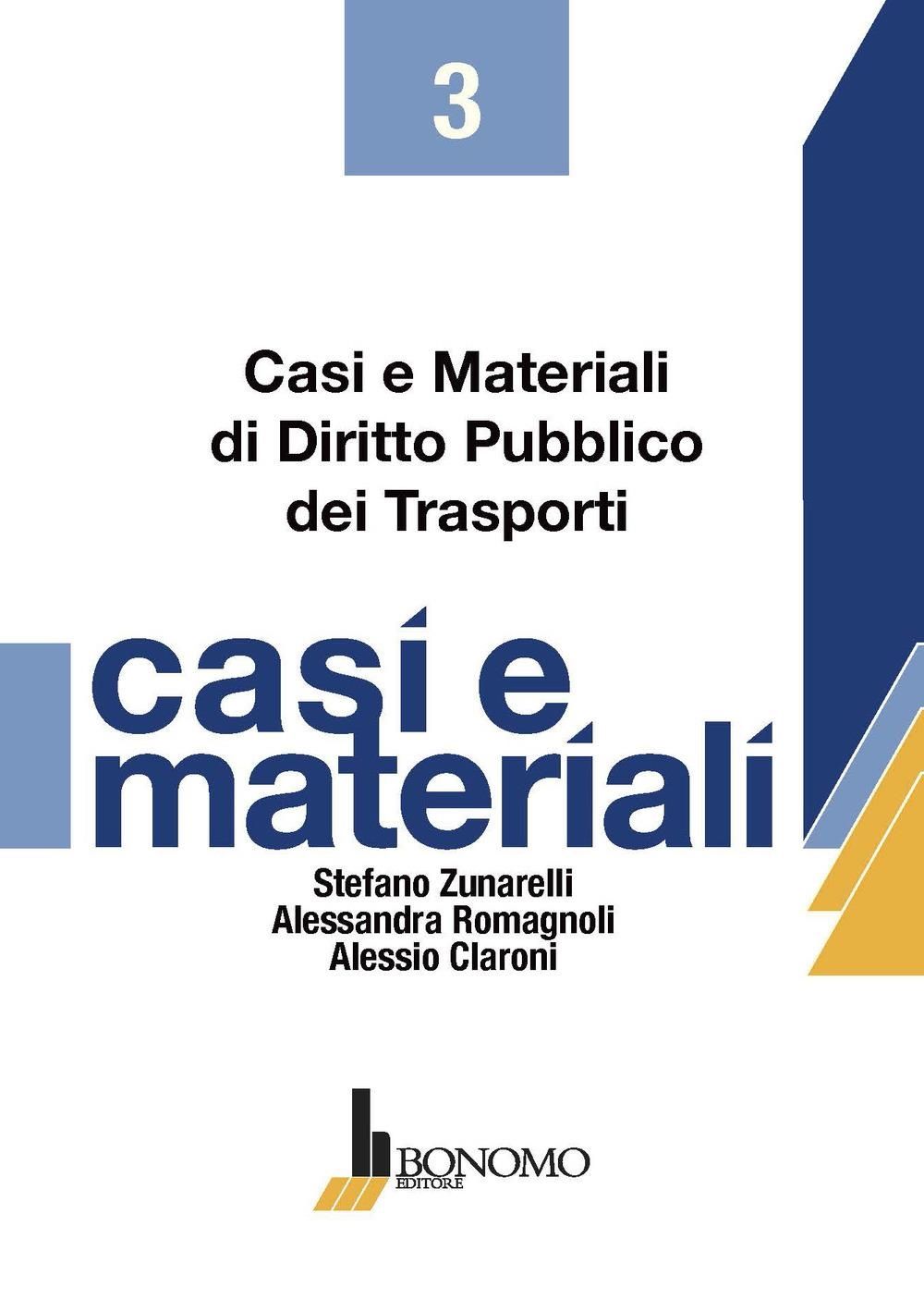 Libri Stefano Zunarelli Alessandra Romagnoli Alessio Claroni - Casi E Materiali Di Diritto Pubblico Dei Trasporti NUOVO SIGILLATO EDIZIONE DEL SUBITO DISPONIBILE