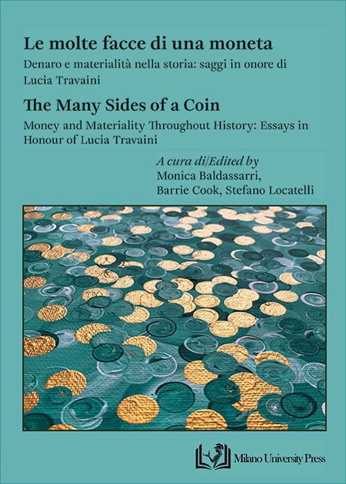 Libri Molte Facce Di Una Moneta. Denaro E Materialita Nella Storia: Saggi In Onore Di Lucia Travaini-The Many Sides Of A Coin. Money And Materiality Through NUOVO SIGILLATO EDIZIONE DEL SUBITO DISPONIBILE