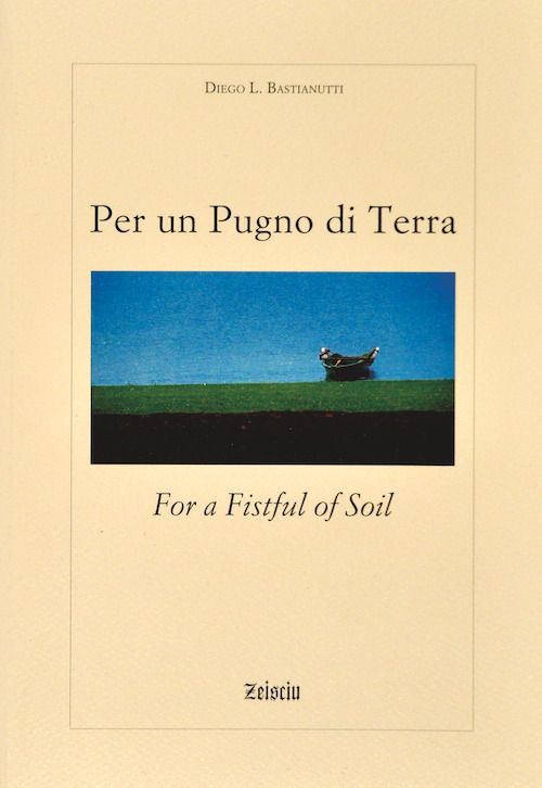 Libri Bastianutti Diego L. - Per Un Pugno Di Terra. Ediz. Italiana E Inglese NUOVO SIGILLATO SUBITO DISPONIBILE