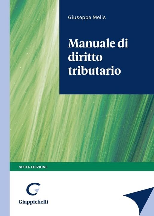 Libri Giuseppe Melis - Manuale Di Diritto Tributario NUOVO SIGILLATO EDIZIONE DEL SUBITO DISPONIBILE