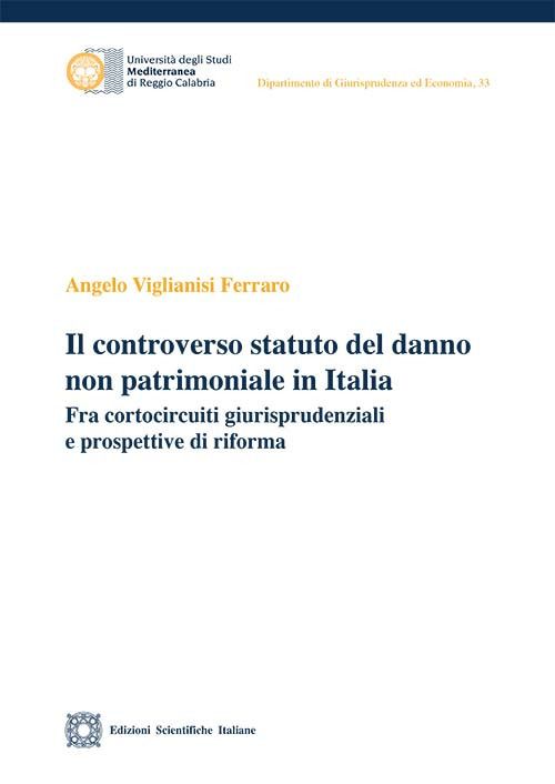 Libri Viglianisi Ferraro Angelo - Il Controverso Statuto Del Danno Non Patrimoniale In Italia NUOVO SIGILLATO EDIZIONE DEL SUBITO DISPONIBILE
