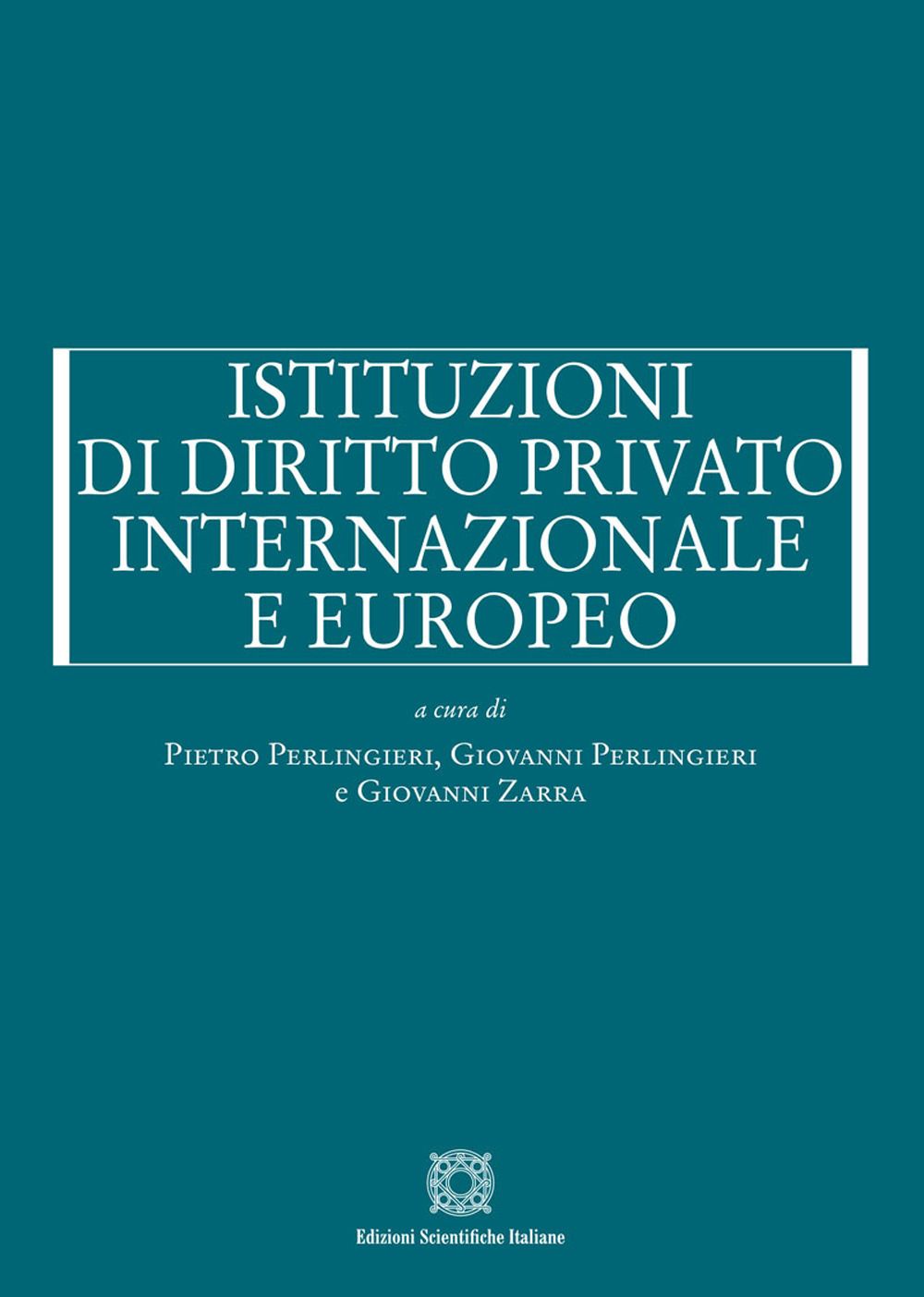Libri Istituzioni Di Diritto Privato Internazionale E Europeo NUOVO SIGILLATO EDIZIONE DEL SUBITO DISPONIBILE