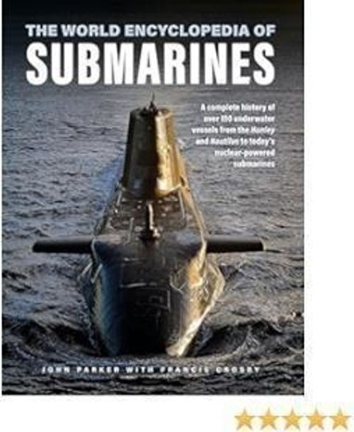 LIbri John Parker - Submarines The World Encyclopedia Of NUOVO SIGILLATO EDIZIONE DEL SUBITO DISPONIBILE