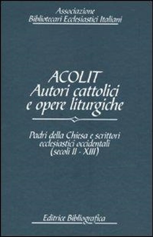 Libri Acolit. Autori Cattolici E Opere Liturgiche. Ediz. Italiana E Inglese NUOVO SIGILLATO EDIZIONE DEL SUBITO DISPONIBILE
