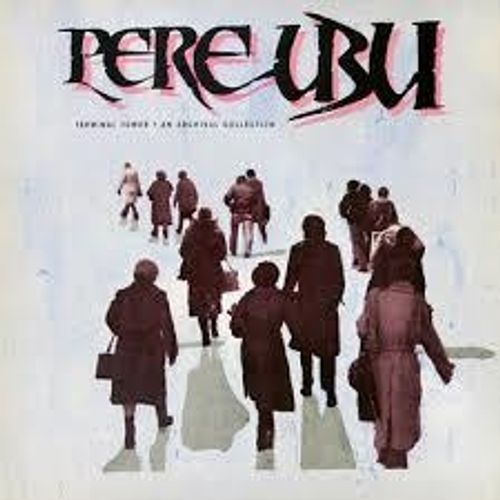 Vinile Pere Ubu - Terminal Tower Rsd 2018 NUOVO SIGILLATO EDIZIONE DEL SUBITO DISPONIBILE
