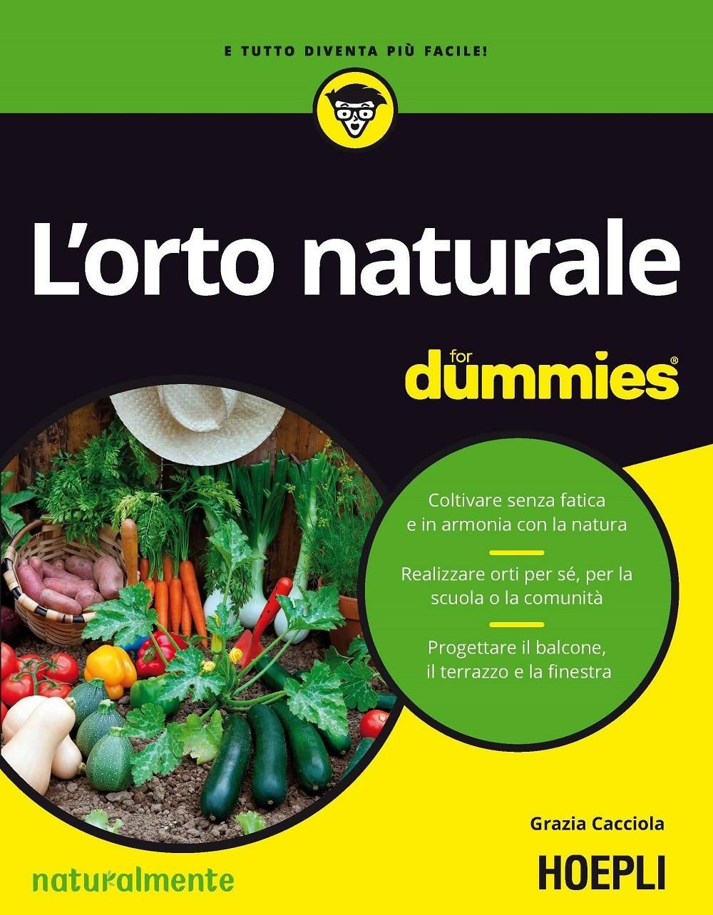 Libri Grazia Cacciola - L Orto Naturale For Dummies NUOVO SIGILLATO EDIZIONE DEL SUBITO DISPONIBILE