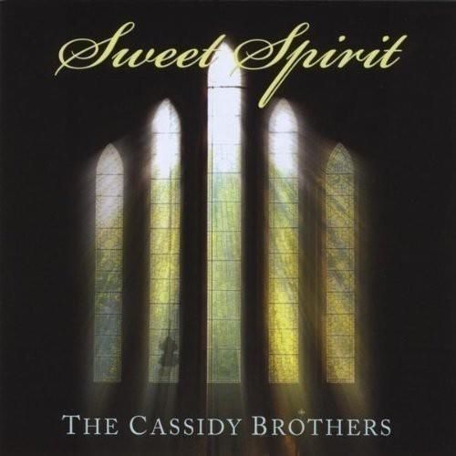 Audio Cd Cassidy Brothers The - Sweet Spirit NUOVO SIGILLATO EDIZIONE DEL SUBITO DISPONIBILE