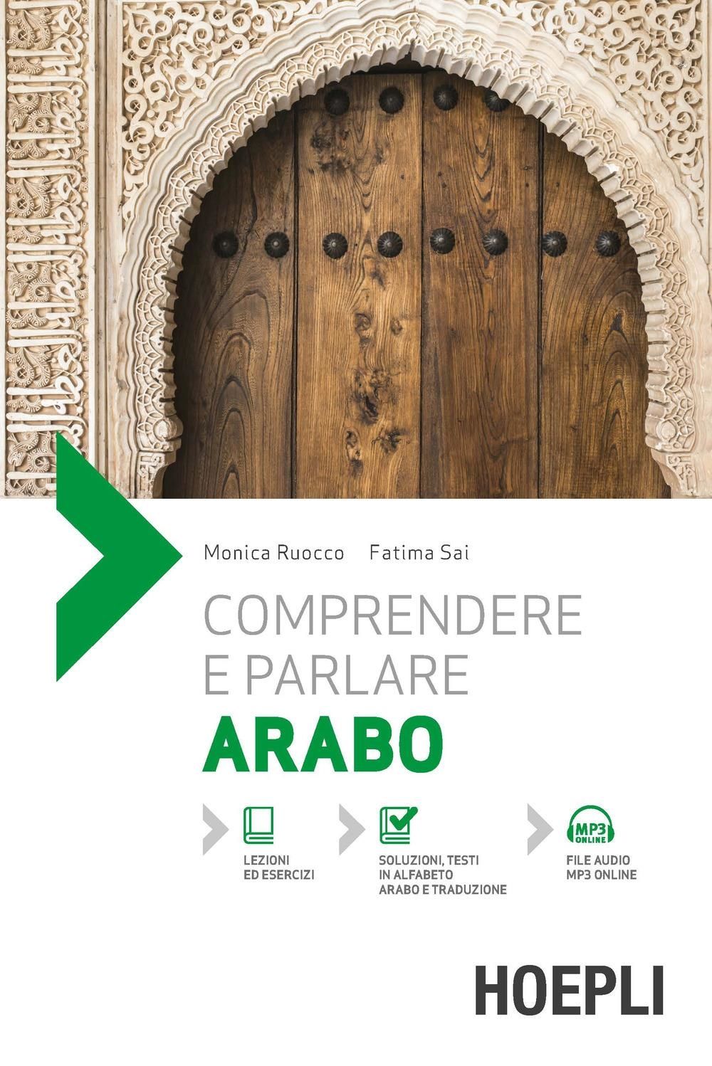 Libri Monica Ruocco Fatima Sai - Comprendere E Parlare Arabo. Con File Audio Per Il Download NUOVO SIGILLATO EDIZIONE DEL SUBITO DISPONIBILE