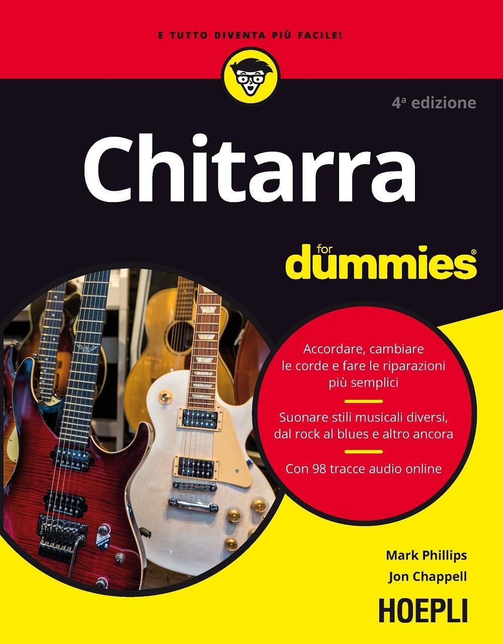 Libri Mark Phillips Jon Chappell - Chitarra For Dummies NUOVO SIGILLATO EDIZIONE DEL SUBITO DISPONIBILE