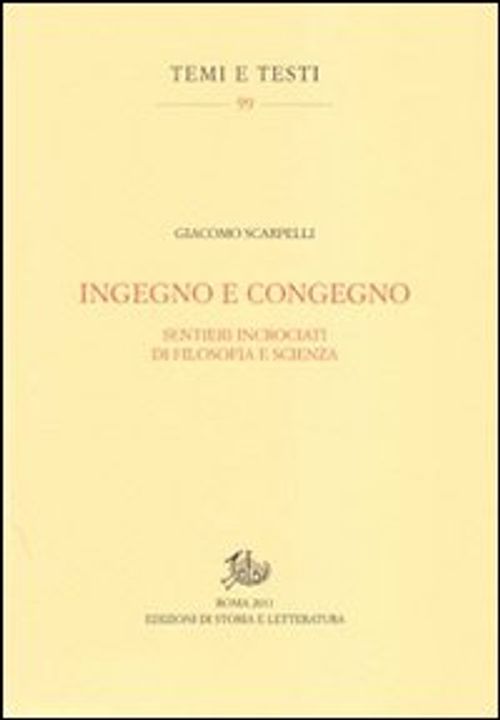 Libri Giacomo Scarpelli - Ingegno E Congegno. Sentieri Incrociati Di Filosofia E Scienza NUOVO SIGILLATO EDIZIONE DEL SUBITO DISPONIBILE