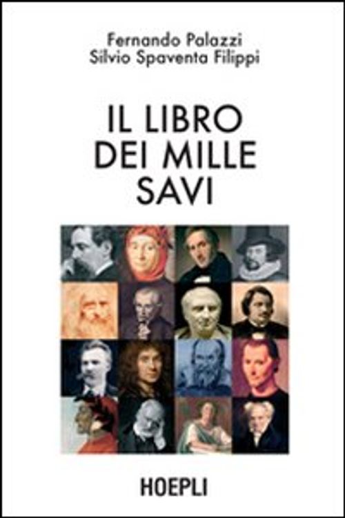 Libri Fernando Palazzi Spaventa Filippi Silvio - Il Libro Dei Mille Savi NUOVO SIGILLATO EDIZIONE DEL SUBITO DISPONIBILE