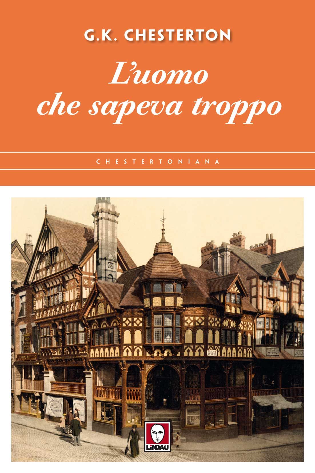 Libri Chesterton Gilbert Keith - L Uomo Che Sapeva Troppo NUOVO SIGILLATO EDIZIONE DEL SUBITO DISPONIBILE