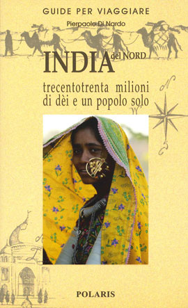 Libri Di Nardo Pierpaolo - India Del Nord. Trecentotrenta Milioni Di Dei E Un Popolo Solo NUOVO SIGILLATO, EDIZIONE DEL 07/09/2007 SUBITO DISPONIBILE