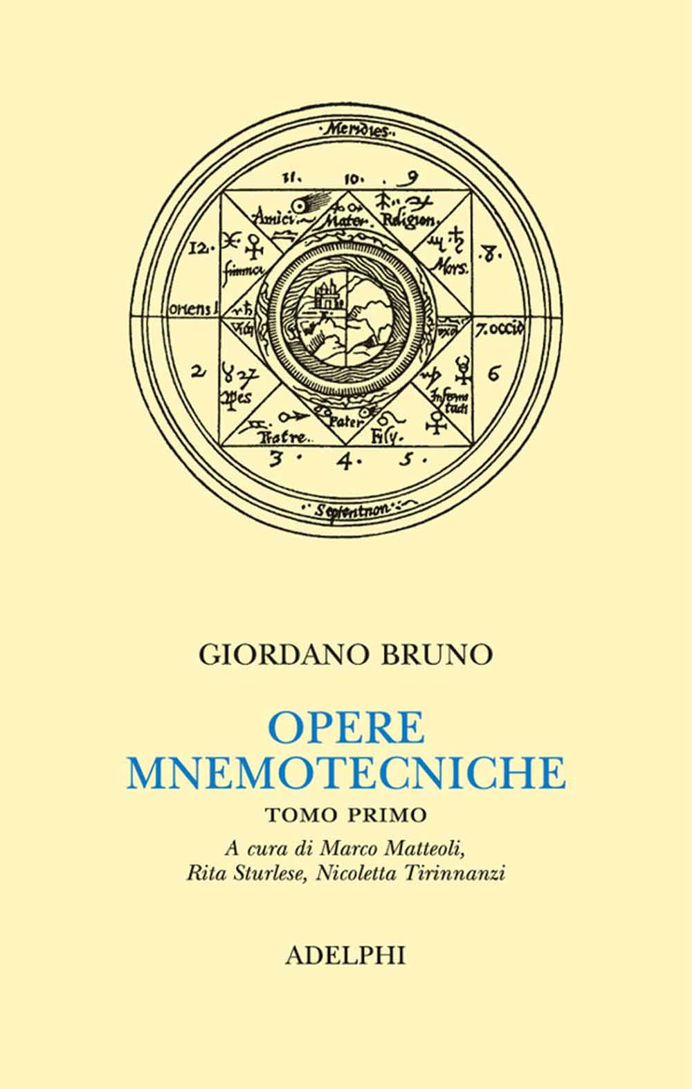 Libri Bruno Giordano - Opere Mnemotecniche. Testo Latino A Fronte Vol 01 NUOVO SIGILLATO, EDIZIONE DEL 24/11/2004 SUBITO DISPONIBILE
