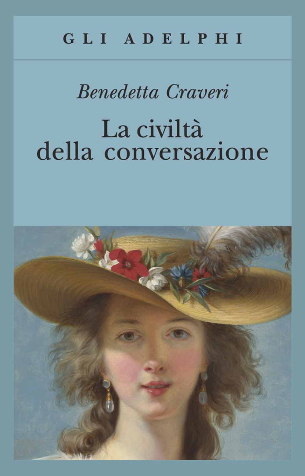 Libri Benedetta Craveri - La Civilta Della Conversazione NUOVO SIGILLATO, EDIZIONE DEL 24/05/2006 SUBITO DISPONIBILE