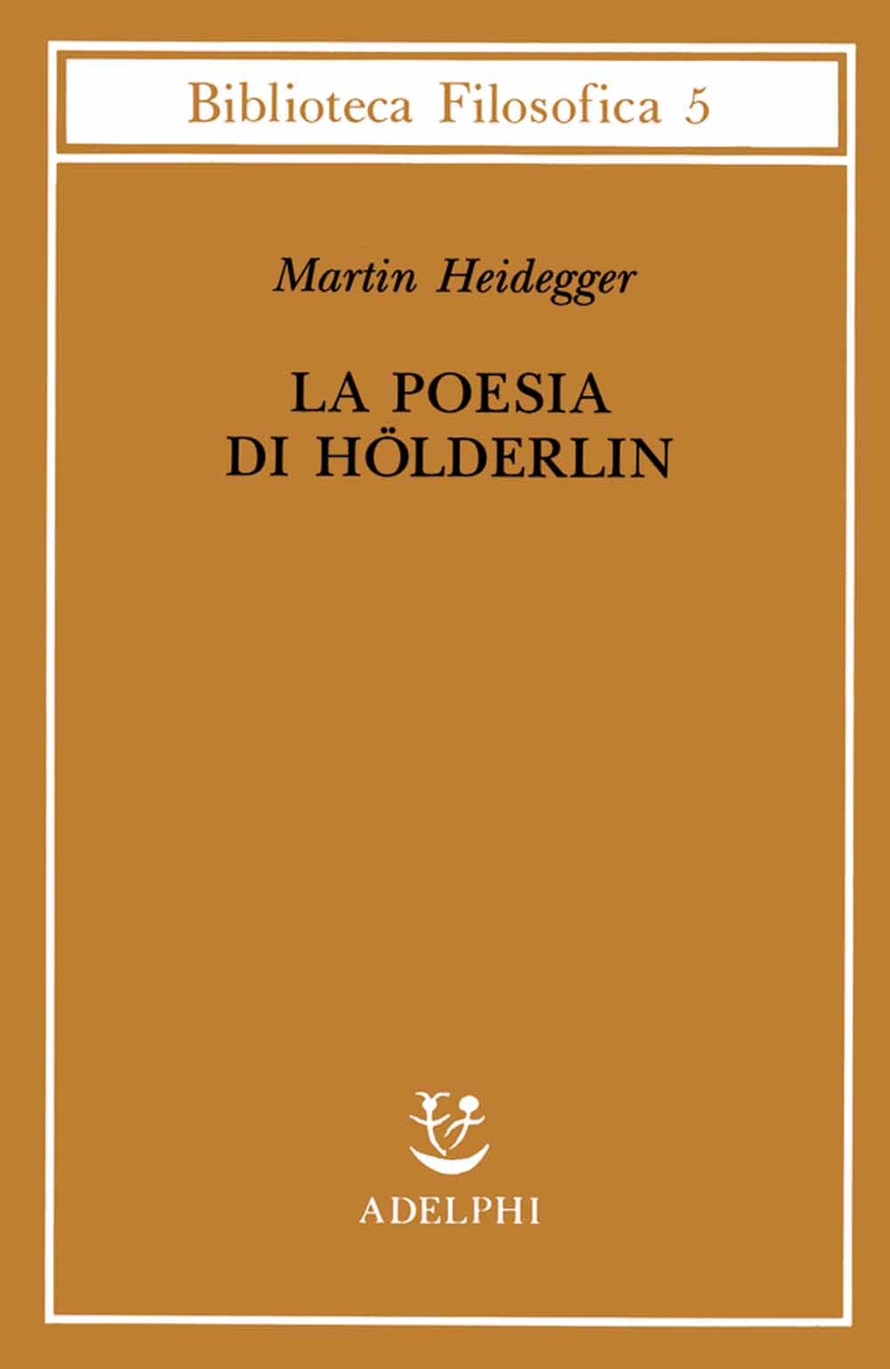 Libri Martin Heidegger - La Poesia Di Holderlin NUOVO SIGILLATO EDIZIONE DEL SUBITO DISPONIBILE