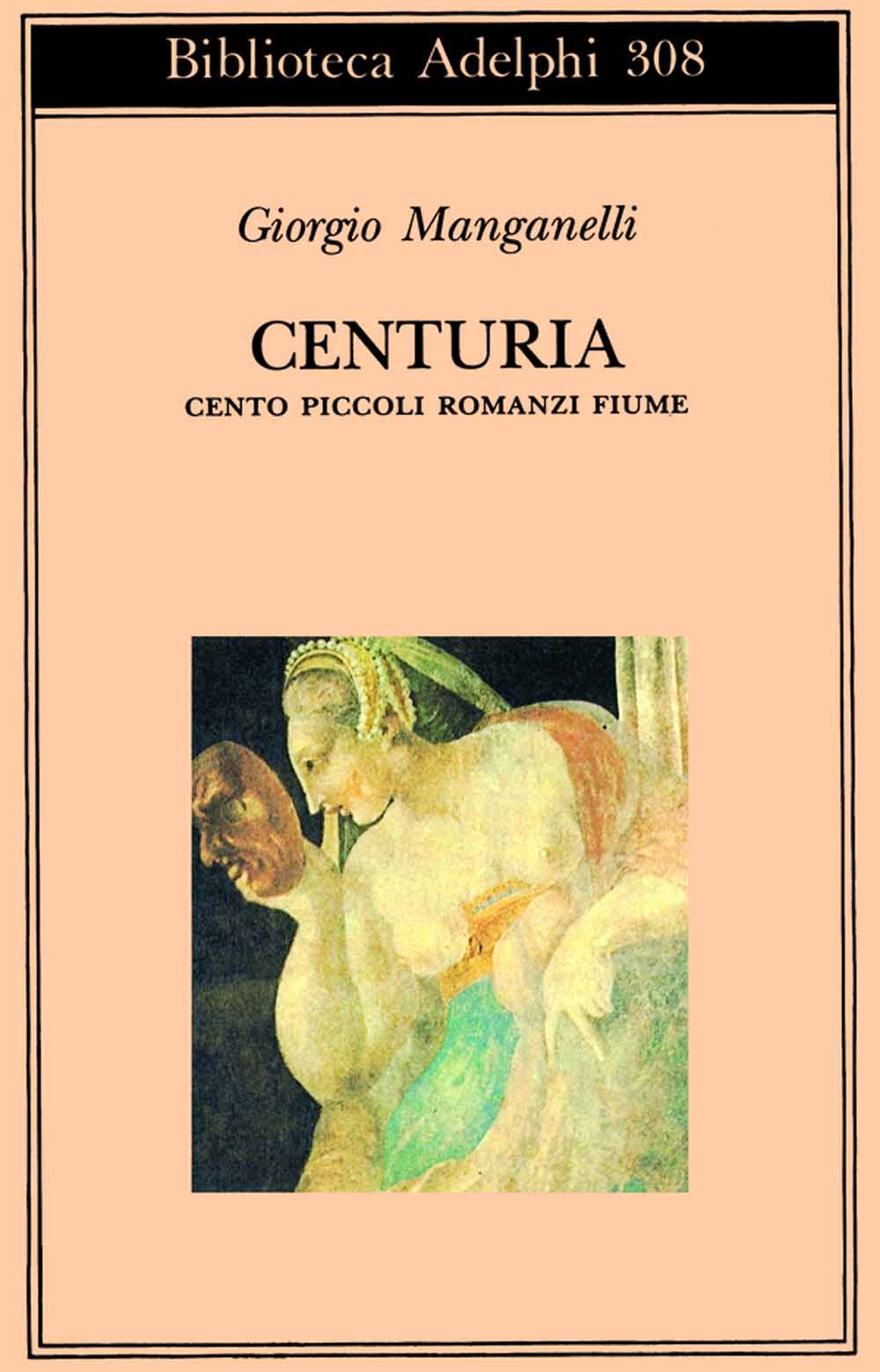 Libri Giorgio Manganelli - Centuria. Cento Piccoli Romanzi Fiume NUOVO SIGILLATO EDIZIONE DEL SUBITO DISPONIBILE